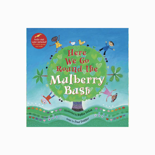 Here We Go Round the Mulberry Bush